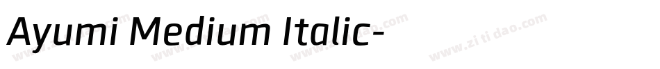 Ayumi Medium Italic字体转换
